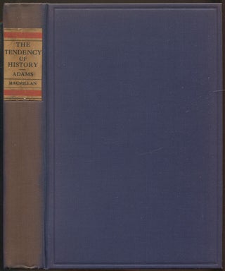 Item #560560 The Tendency of History. Henry ADAMS