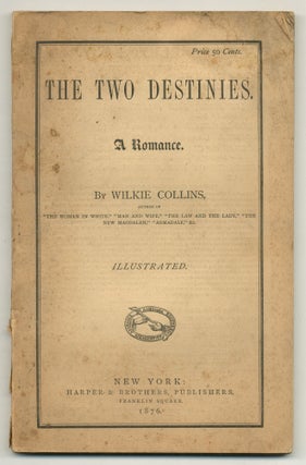 Item #560579 The Two Destinies: A Romance. Wilkie COLLINS