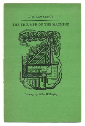 Item #560623 The Triumph of the Machine. D. H. LAWRENCE, Althea Wiloughby
