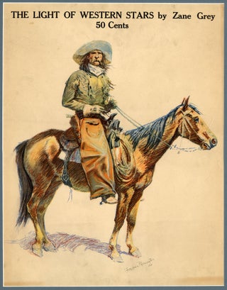Item #56076 Frederic Remington-illustrated poster for The Light of Western Stars. Zane GREY,...