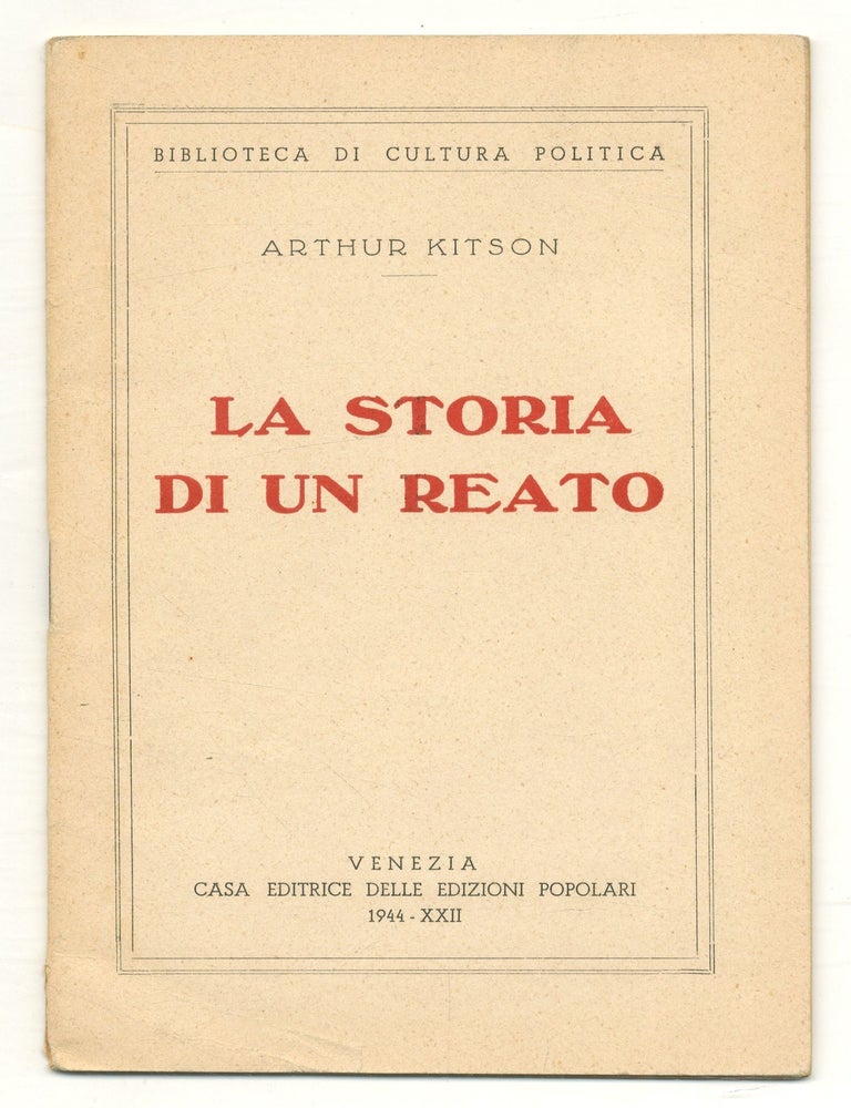 La Storia di un reato [The History of a Crime. Arthur KITSON.