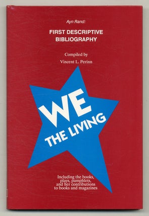 Item #560851 Ayn Rand: First Descriptive Bibliography. Vincent L. PERINN, Ayn Rand