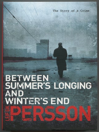 Between Summer's Longing and Winter's End. Leif PERSSON.