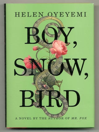 Boy, Snow, Bird. Helen OYEYEMI.