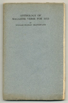 Item #561029 Anthology of Magazine Verse for 1913 Including the Magazines and the Poets. A...
