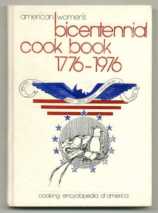 Item #561149 American Women's Bicentennial Cook Book, 1776-1976
