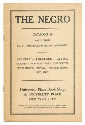 Item #561231 [Bookseller Catalog]: University Place Book Shop. Catalog 20. Part Three. The Negro:...