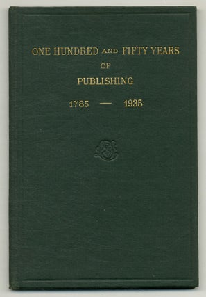 Item #561545 One Hundred and Fifty Years of Publishing, 1785-1935