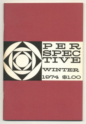 Item #561557 Perspective: A Quarterly of Modern Literature – Winter, 1974, Vol. 17, No. 3....