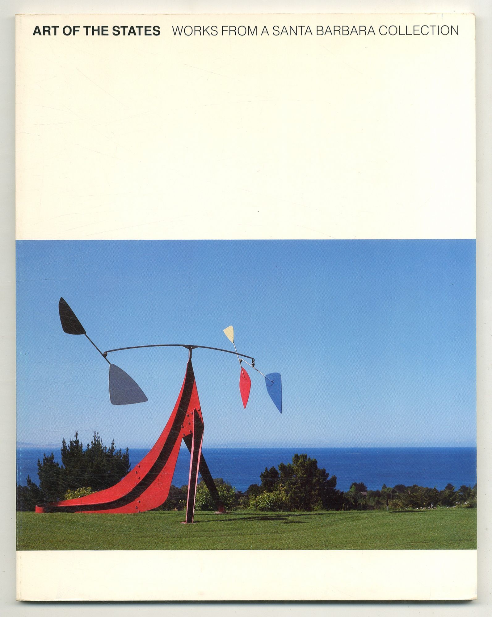 Exhibition catalog : Art of the States: Works From a Santa Barbara ...