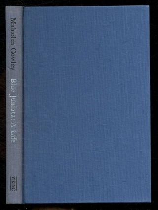 Blue Juniata: A Life. Collected and New Poems. Malcolm COWLEY.