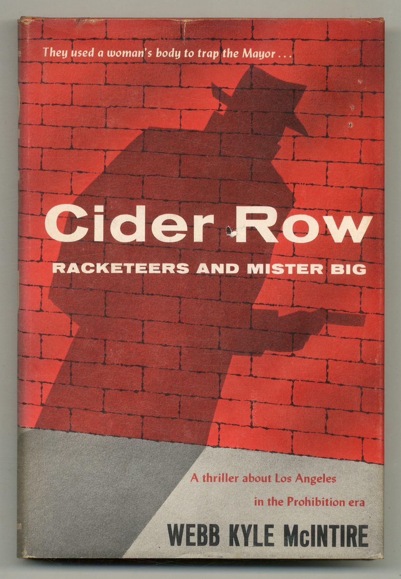 Cider Row: Racketeers and Mister Big | Webb Kyle McINTIRE