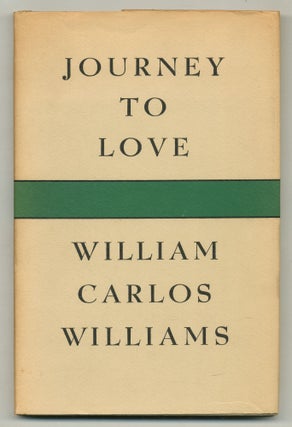 Item #562036 Journey to Love. William Carlos WILLIAMS