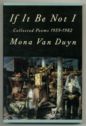 Item #562161 If It Be Not I: Collected Poems 1959-1982. Mona VAN DUYN
