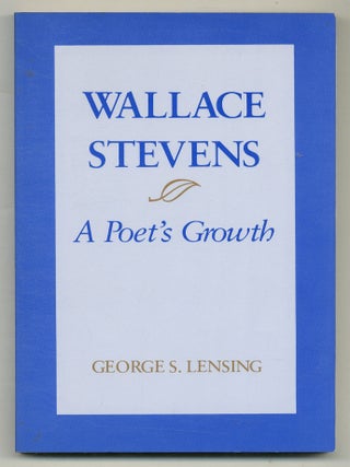 Wallace Stevens: A Poet's Growth. George S. LENSING.