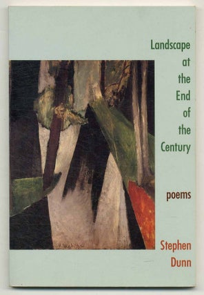 Item #562346 Landscape at the End of the Century. Stephen DUNN