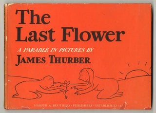 Item #562429 The Last Flower. James THURBER