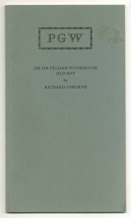 Item #562638 Dr Sir Pelham Wodehouse Old Boy: The Text of an Address. Richard OSBORNE, P G....