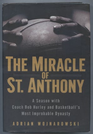 Item #562689 The Miracle of St. Anthony: A Season with Coach Bob Hurley and Basketball's Most...