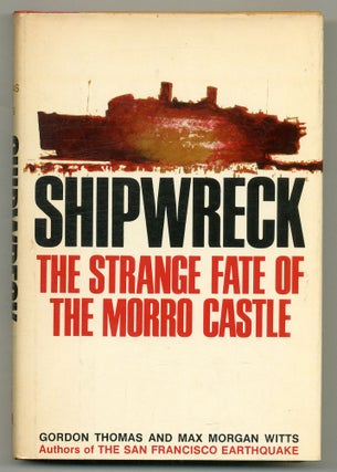 Item #562827 Shipwreck: The Strange Fate of the Morro Castle. Gordon THOMAS, Max Morgan Witts