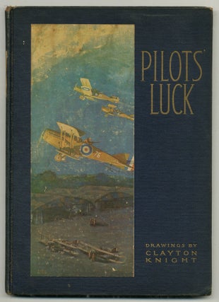 Item #562828 Pilots' Luck. Clayton KNIGHT, With excerpts from, Captain A. Roy Brown Elliott White...