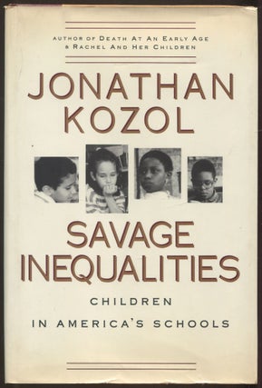 Item #562851 Savage Inequalities: Children in America's Schools. Jonathan KOZOL
