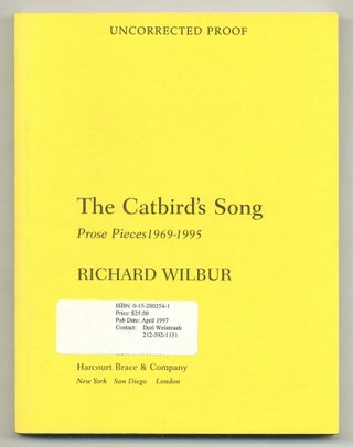 Item #563150 The Catbird's Song: Prose Pieces 1963-1995. Richard WILBUR