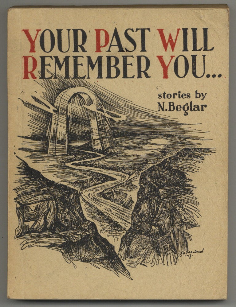 Item #563184 Your Past Will Remember You. N. BEGLAR, Navassardian.