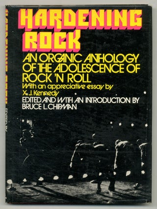 Item #563271 Hardening Rock: An Organic Anthology of the Adolescence of Rock 'N Roll. Bruce L....