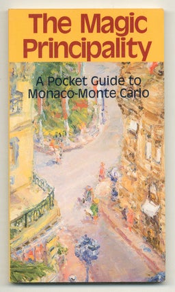 Item #563376 The Magic Principality: A Pocket Guide to Monaco-Monte Carlo