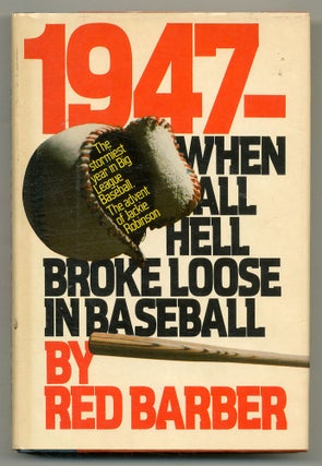 Item #563424 1947: When All Hell Broke Loose in Baseball. Red BARBER