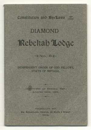 Item #563719 Constitution, By-Laws, and Rules of Order of Diamond Rebekah Lodge No. 8 of the...
