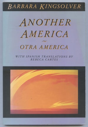 Item #563763 Another America: Otra America. Barbara KINGSOLVER