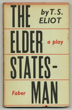 Item #563789 The Elder Statesman: A Play. T. S. ELIOT