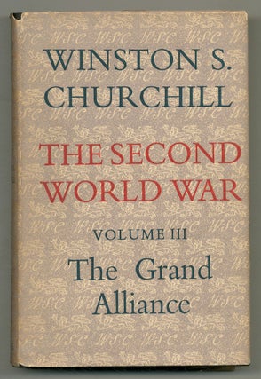 Item #563791 The Second World War. Volume III: The Grand Alliance. Winston S. CHURCHILL