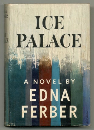 Item #563873 Ice Palace. Edna FERBER