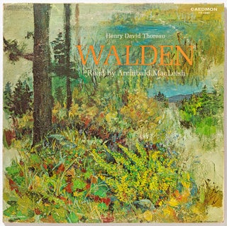 Item #563908 [Vinyl Record]: Walden: Read by Archibald MacLeish. Henry David THOREAU, Archibald...