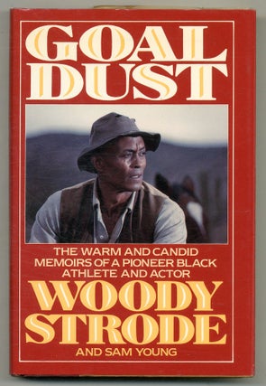 Item #564159 Goal Dust: An Autobiography. Woody STRODE, Sam Young