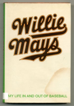 Item #564166 Willie Mays: My Life In and Out of Baseball. Willie as told to Charles Einstein MAYS