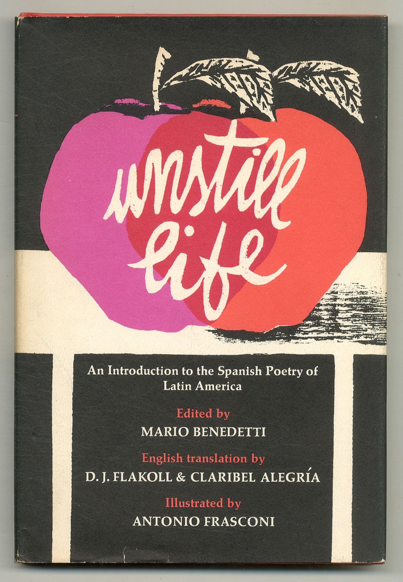 Unstill Unstill Life / Naturaleza Viva: An Introduction to the Spanish Poetry ...