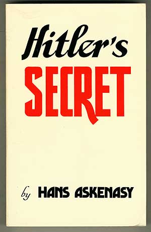 Item #56446 Hitler's Secret. Hans ASKENASY.