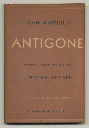 Item #564541 Antigone. Jean ANOUILH, Lewis GALANTIERE