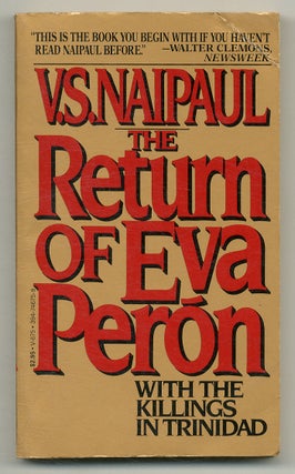 Item #564680 The Return of Eva Perón with The Killings in Trinidad. V. S. NAIPAUL