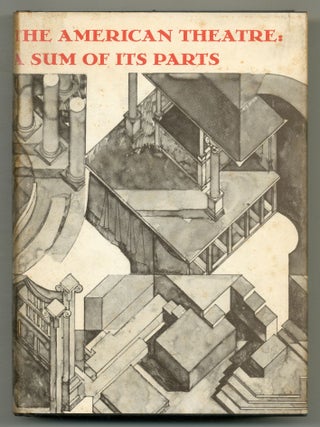 Item #564755 The American Theatre: A Sum of Its Parts. Collection of the Distinguished Addresses...