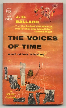 Item #564945 The Voices of Time and Other Stories. J. G. BALLARD