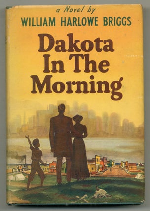 Item #565039 Dakota in the Morning. William Harlowe BRIGGS