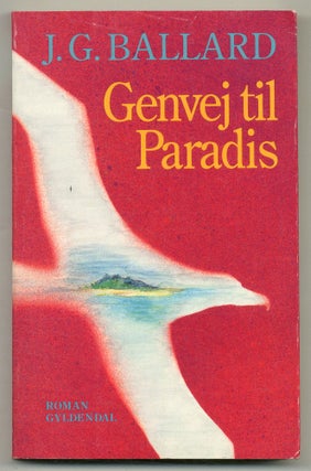 Item #565171 Genvej til Paradis (Rushing to Paradise). J. G. BALLARD