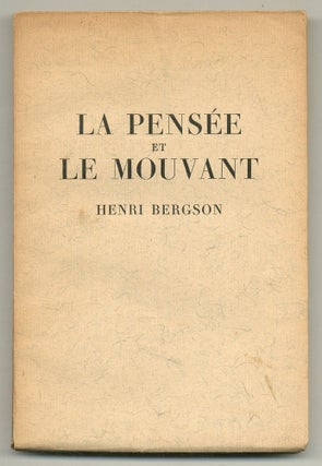 Item #565183 La Pensée et Le Mouvant. Henri BERGSON, Claudio Arrau