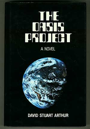 Item #56522 The Oasis Project. David Stuart ARTHUR.