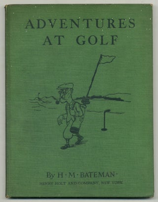 Item #565262 Adventures at Golf. H. M. BATEMAN